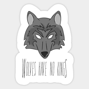 Wolves Have No Kings Sticker